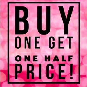 BUY ONE GET ONE 1/2 OFF